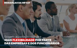 mudancas-da-mp-927-exigem-adaptacao-rapida-e-mais-flexibilidade