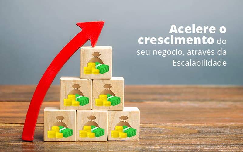 Acelere O Crescimento Do Seu Negocio Atraves Da Escalabilidade Post 1 - WebGroup