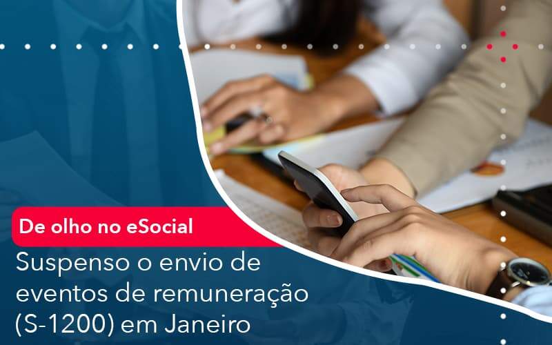 De Olho No E Social Suspenso O Envio De Eventos De Remuneracao S 1200 Em Janeiro - WebGroup