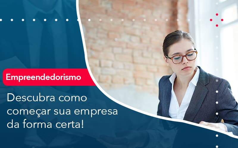 Descubra Como Comecar Sua Empresa Da Forma Certa - WebGroup