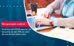 Voce Tem Ate 29 04 Para Ter Um Desconto De Ate 70 Do Valor Da Sua Divida Saiba Mais - WebGroup