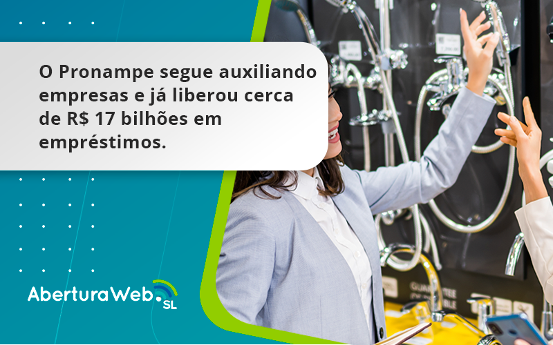 O Pronampe Segue Auxiliando Empresas E Já Liberou Cerca De R$ 17 Bilhões Em Empréstimos. Saiba Mais Aberturaweb - WebGroup