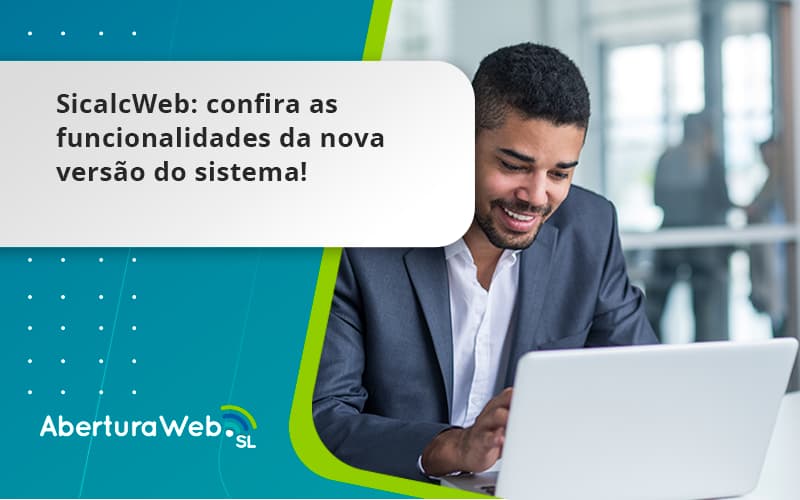 Sicalcweb Confira As Funcionalidade Da Nova Versao Do Sistema Aberturaweb - WebGroup