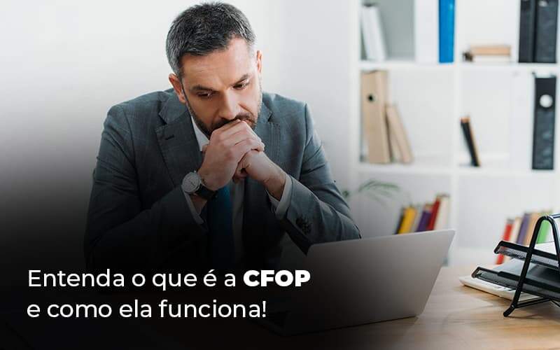 Entenda O Que E A Cfop E Como Ela Funciona Blog 1 - WebGroup