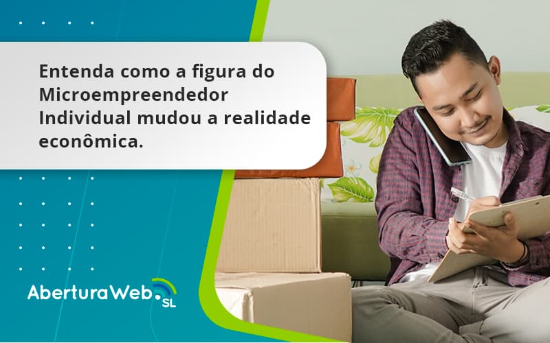 Entenda Como A Figura Do Microempreendedor Individual Mudou A Realidade Econômica. Aberturaweb - WebGroup