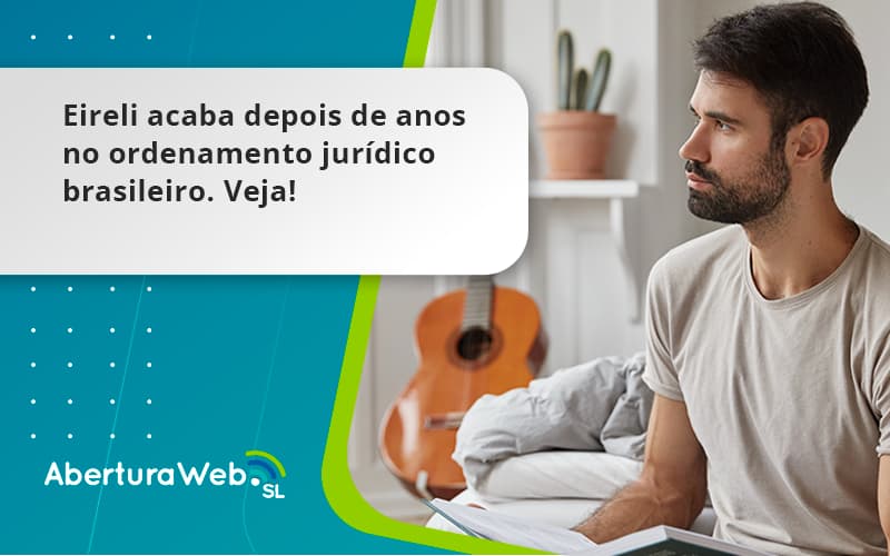 Eireli Acaba Depois De Anos Aberturaweb - WebGroup