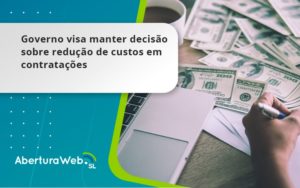 Governo Visa Manter Decisao Sobre Aberturaweb - WebGroup