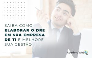 Saiba Como Elaborar O Dre Em Sua Empresa De Ti E Melhore Sua Gestao Blog - WebGroup