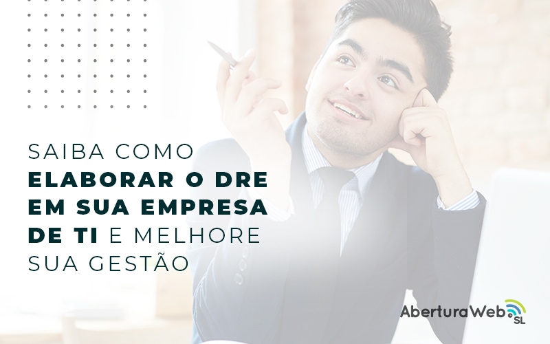 Saiba Como Elaborar O Dre Em Sua Empresa De Ti E Melhore Sua Gestao Blog - WebGroup