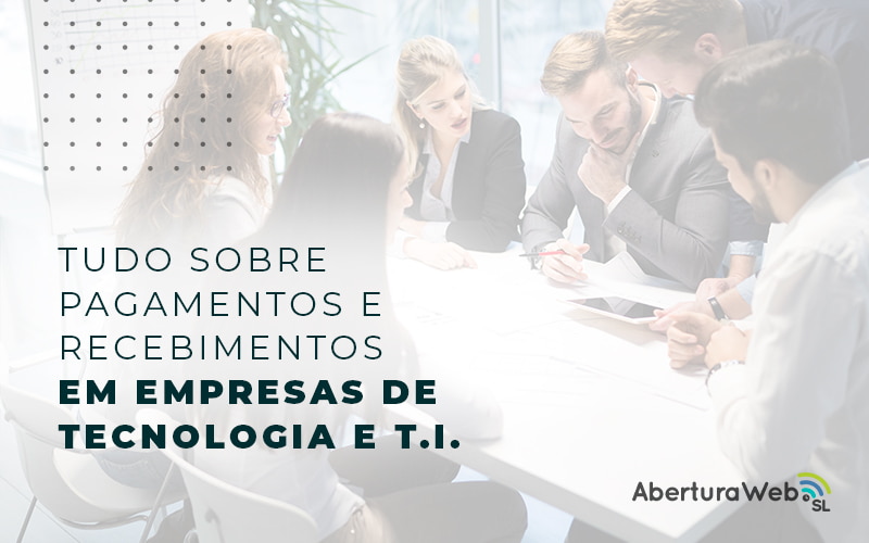 Tudo Sobre Pagamentos E Recebimentos Em Empresas De Tecnologia E T.i. Blog - WebGroup