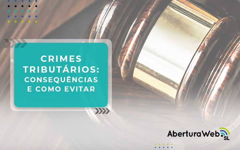 Crimes Tributarios Consequencias E Como Evitar Blog - WebGroup