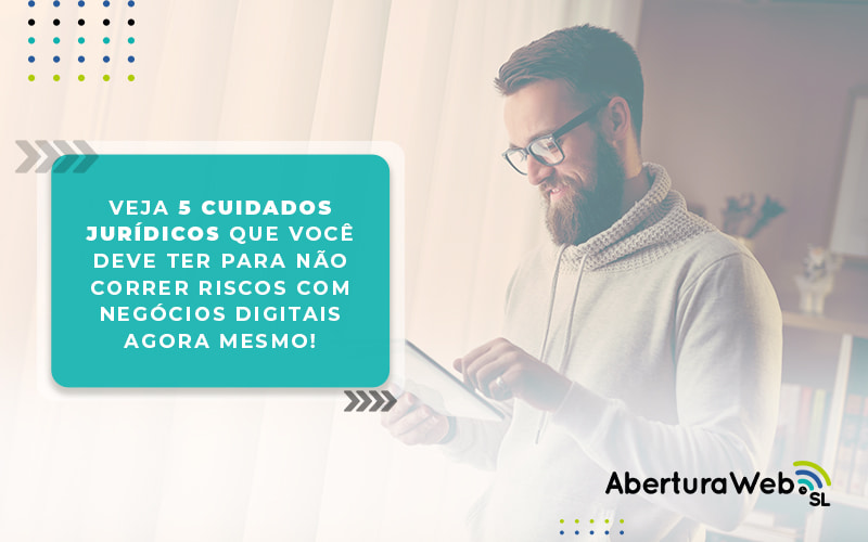 Veja 5 Cuidados Jurídicos Que Você Deve Ter Para Não Correr Riscos Com Negócios Digitais Agora Mesmo Blog (1) - WebGroup