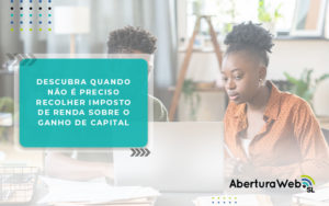 Descubra Quando Nao E Preciso Recolher Imposto Blog - WebGroup