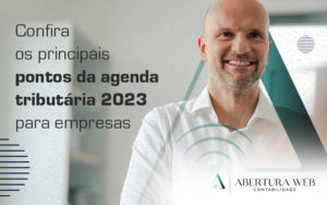 Confira Os Principais Pontos Da Agenda Tributaria 2023 Para Empresas Blog - WebGroup